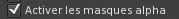 Interface de l'option d'activation du masque alpha