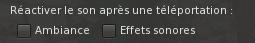 Interface de l'option qui permet de réactiver certains sons après une téléportation