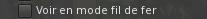 Interface de l'option d'affichage en mode fil de fer